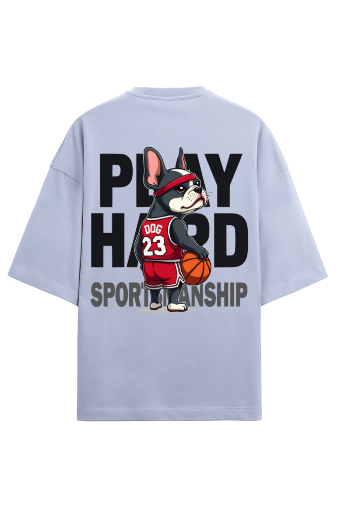 Play Hard Frenchie Oversized Tee - Frolic Saga