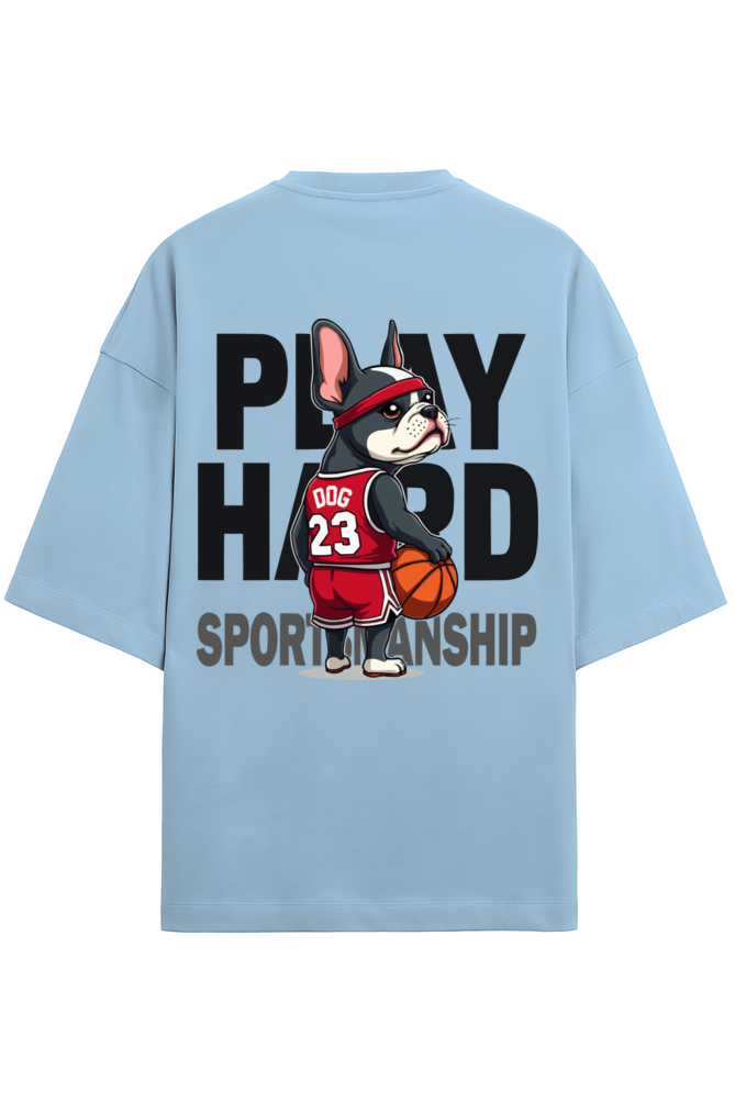 Play Hard Frenchie Oversized Tee - Frolic Saga