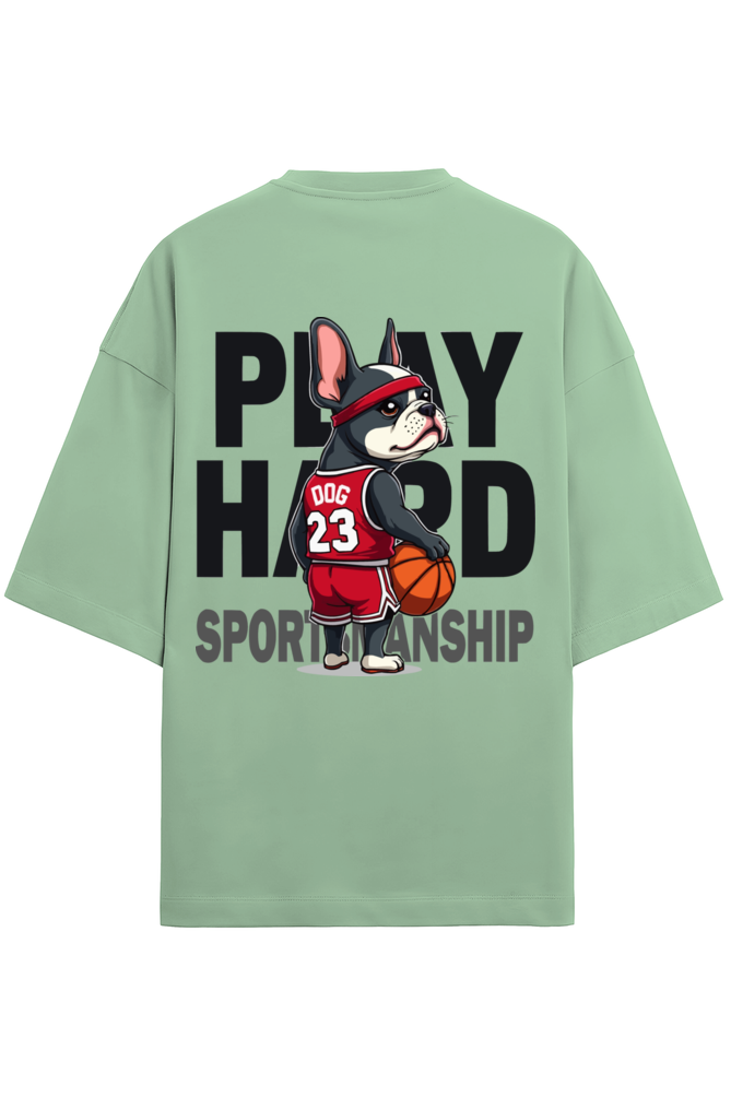 Play Hard Frenchie Oversized Tee - Frolic Saga