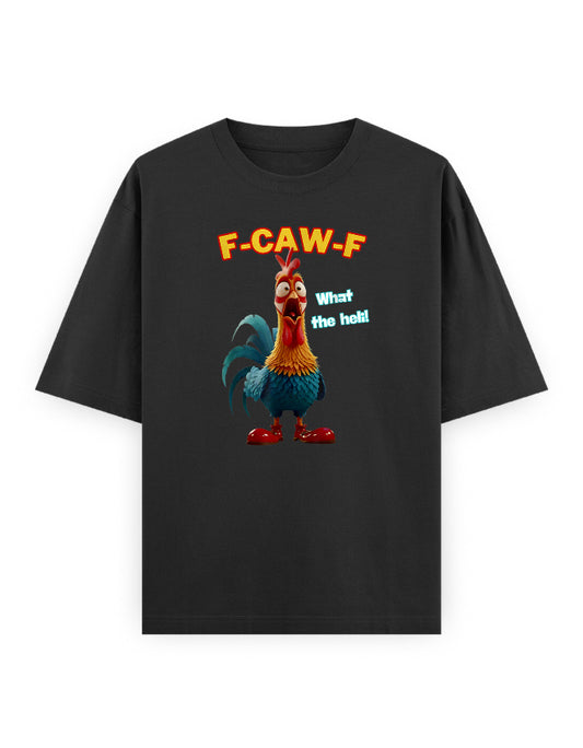 Color_Black F-CAW-F “What The Hel!” Rooster T-Shirt — Funny Rooster Graphic Tee | Unisex Oversized 240 GSM Cotton | Novelty Meme T-Shirt & Gag Gift
