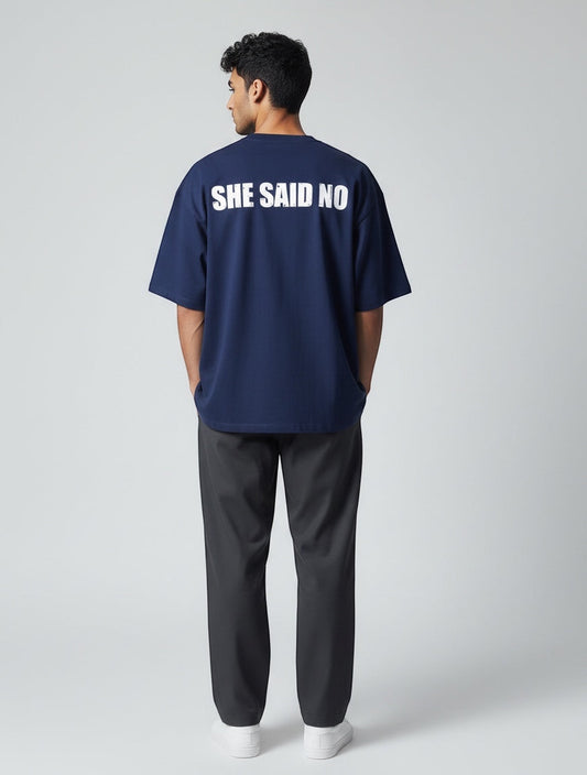 Frolic Saga navy blue 100% cotton oversized t-shirt with white 'SHE SAID NO' print on back.