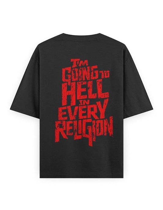 Frolic Saga black 100% cotton oversized tee with distressed red typography graphic on back reading "I'M GOING TO HELL IN EVERY RELIGION".