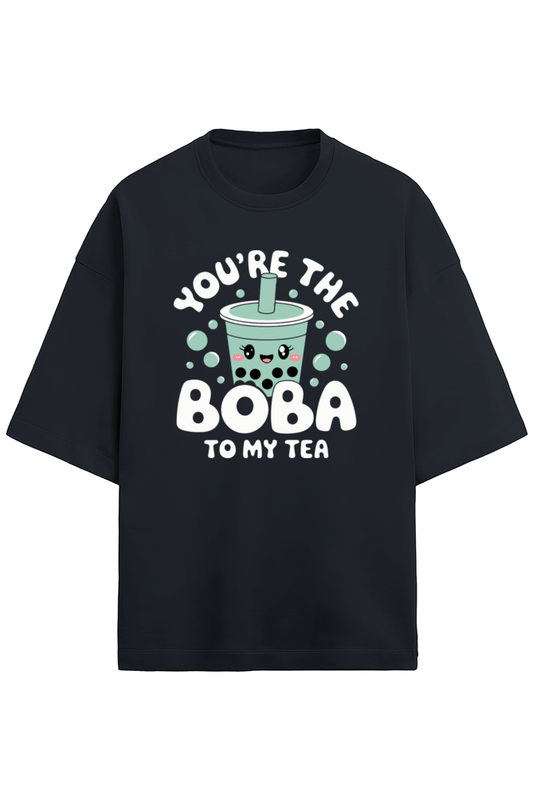 You’re the Boba to My Tea Oversized Tee - Frolic Saga