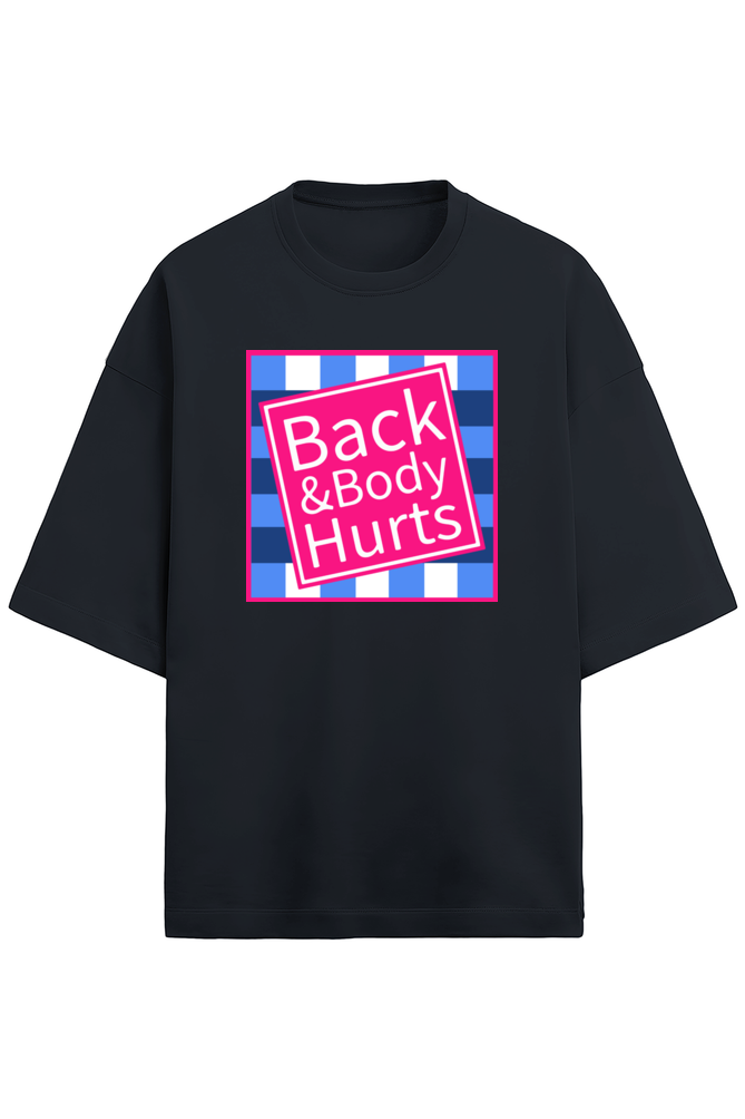 royal blue unisex oversized French Terry T-shirt in 280 GSM cotton featuring a humorous pink and blue square graphic with the text “Back & Body Hurts”