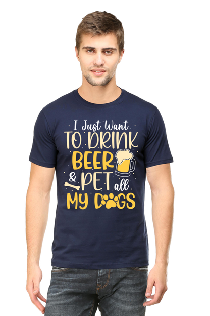 I Want To Drink Beer & Pet All My Dogs