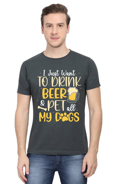 I Want To Drink Beer & Pet All My Dogs