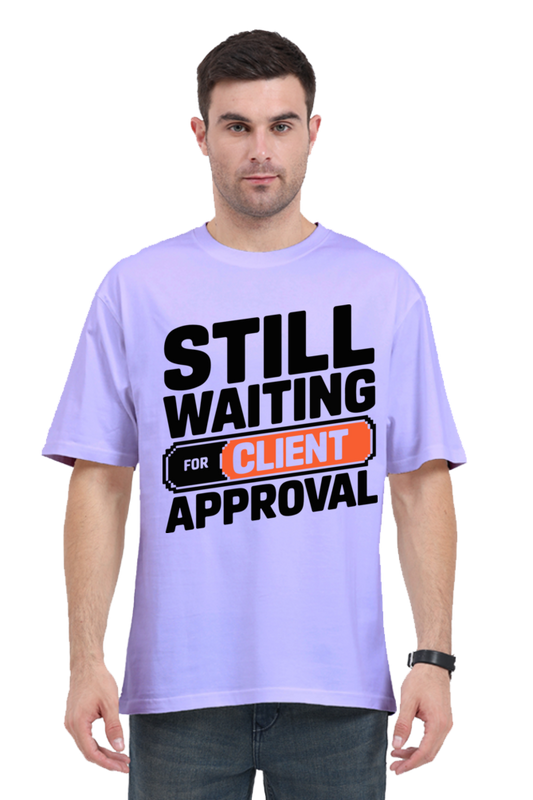 Waiting For The Client Approval Unisex Tee - Frolic Saga