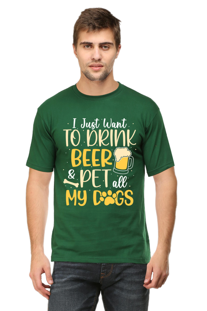 I Want To Drink Beer & Pet All My Dogs
