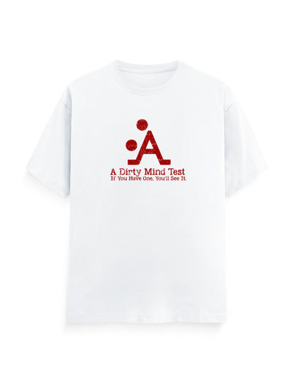 Color_White A Dirty Mind Test Unisex T-Shirt – 180 GSM 100% Cotton Funny Optical Illusion Quote Tee