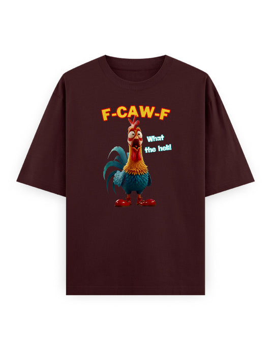 Color_Maroon F-CAW-F “What The Hel!” Rooster T-Shirt — Funny Rooster Graphic Tee | Unisex Oversized 240 GSM Cotton | Novelty Meme T-Shirt & Gag Gift