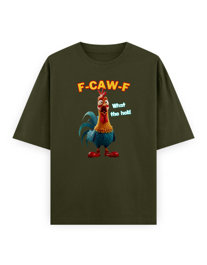 Color_OliveGreen F-CAW-F “What The Hel!” Rooster T-Shirt — Funny Rooster Graphic Tee | Unisex Oversized 240 GSM Cotton | Novelty Meme T-Shirt & Gag Gift