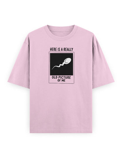 Color_LightBabyPink. Funny oversized t-shirt with Here Is a Really Old Picture of Me graphic by Frolic Saga