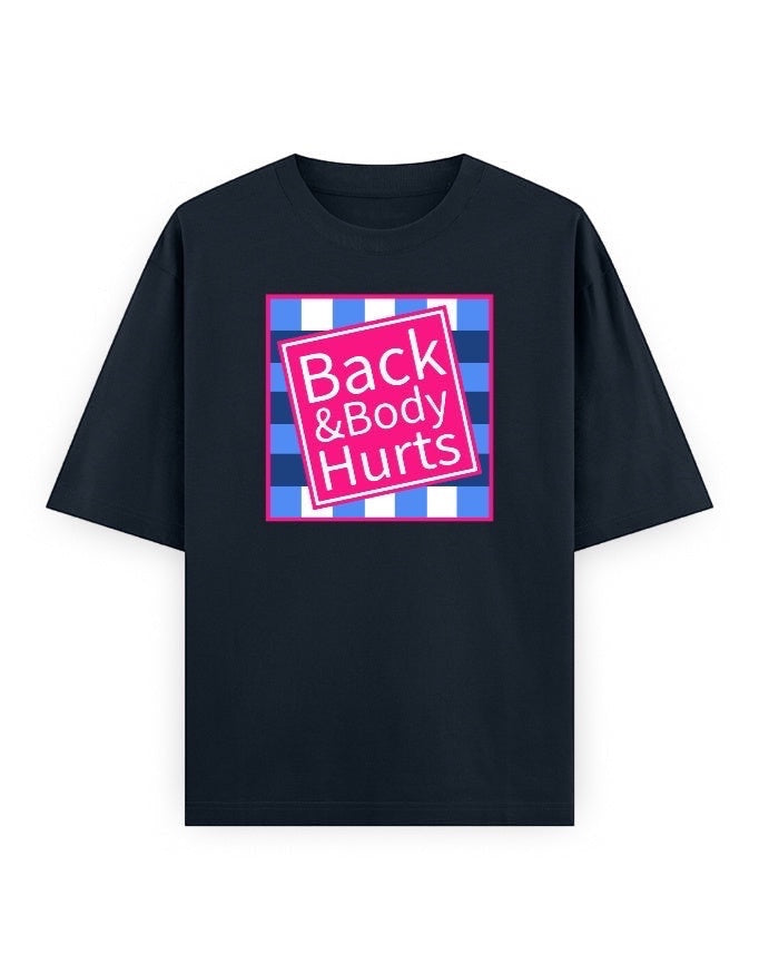 Frolic Saga black oversized 100% cotton t-shirt with a pink and blue checkered graphic that says "Back & Body Hurts" in white text.
