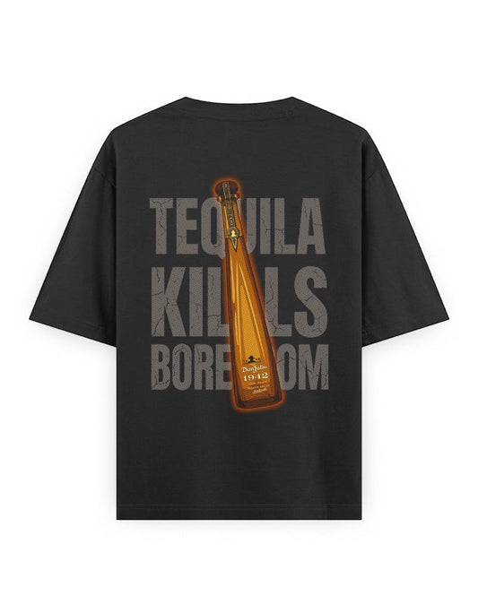 Frolic Saga black oversized 100% cotton t-shirt with "Tequila Kills Boredom" graphic and Don Julio 1942 bottle illustration on back.