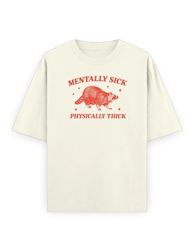 Frolic Saga cream oversized t-shirt with red vintage raccoon graphic and text "Mentally Sick Physically Thick".