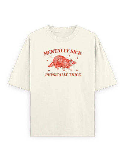 Frolic Saga cream oversized t-shirt with red vintage raccoon graphic and text "Mentally Sick Physically Thick".