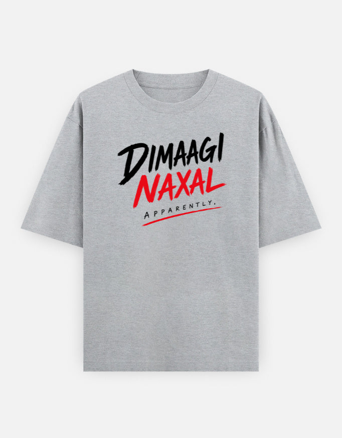 Dimaagi Naxal Apparently oversized tee front, Hindi-English satirical graphic - Frolic Saga
