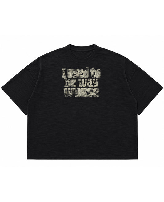 I Used To Be Way Worse graphite boxy fit slub cotton tee, front distressed cream typography print - Frolic Saga