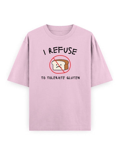 Frolic Saga unisex oversized pink 100% cotton t-shirt with a graphic print saying "I refuse to tolerate gluten" and a sad slice of bread in a no symbol.