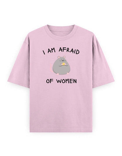 Frolic Saga light pink oversized 100% cotton t-shirt with a graphic of a grey rat eating cheese and the text "I AM AFRAID OF WOMEN".