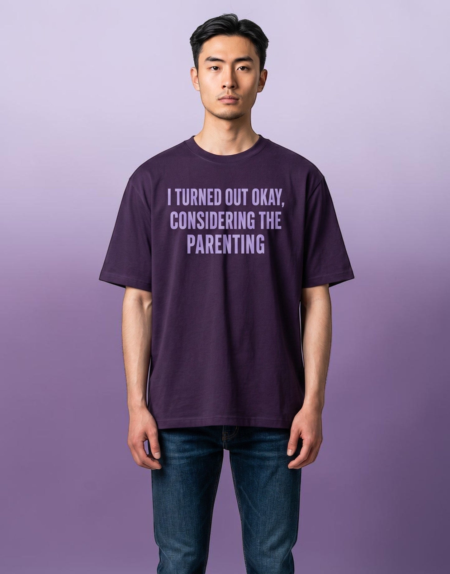Frolic Saga unisex oversized purple cotton t-shirt with I Turned Out Okay Considering The Parenting slogan print