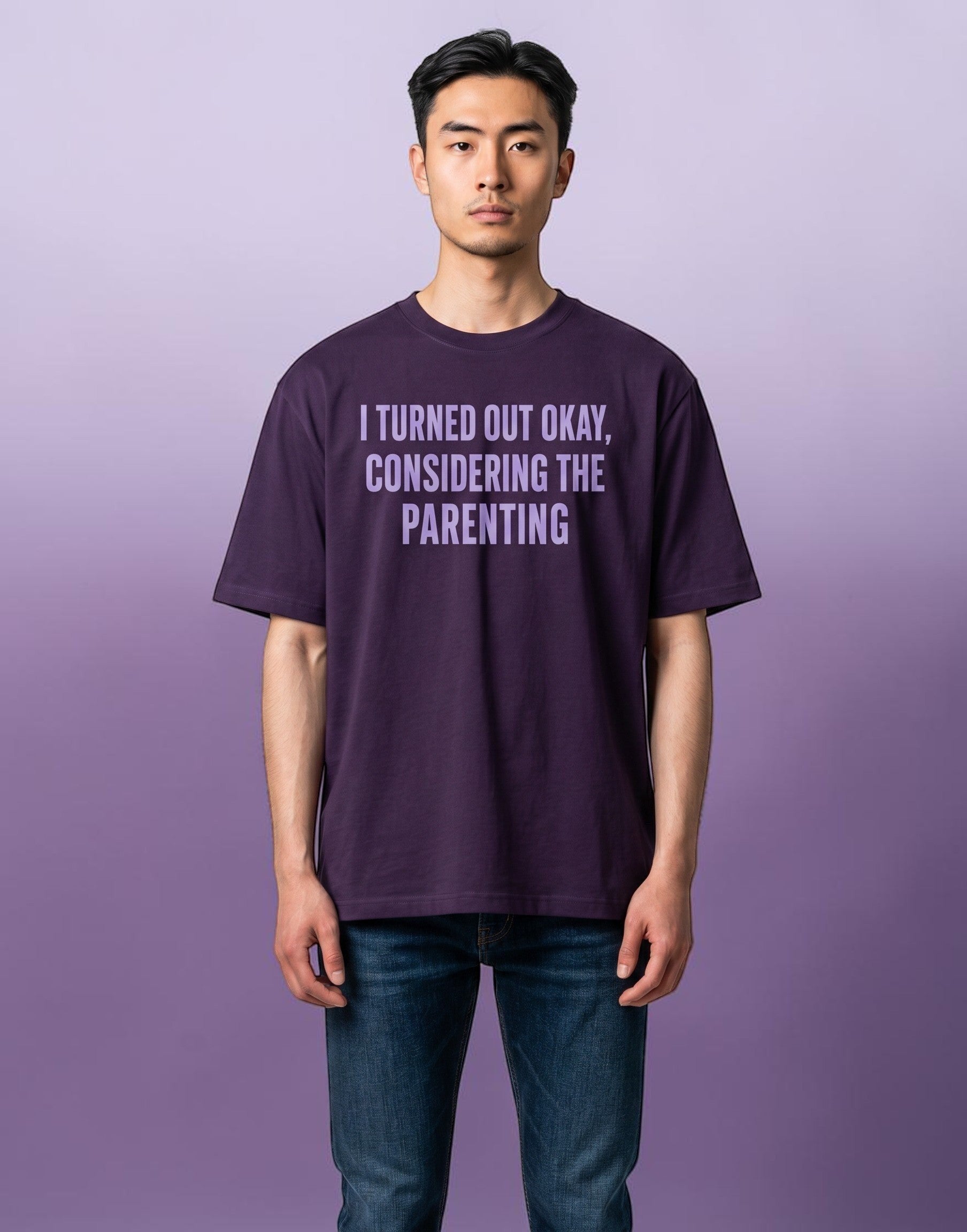 Frolic Saga unisex oversized purple cotton t-shirt with I Turned Out Okay Considering The Parenting slogan print