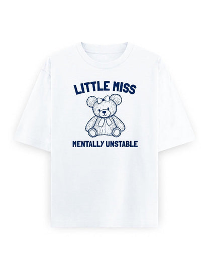 Frolic Saga white oversized cotton t-shirt with a navy blue graphic of a teddy bear wearing a bow and the text Little Miss Mentally Unstable.